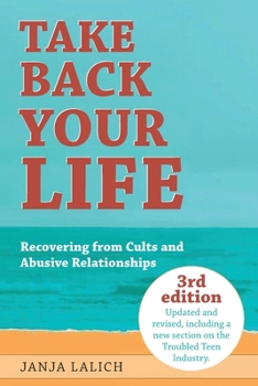 Take Back Your Life: Recovering from Cults and Abusive Relationships B0CN4YDB1T Book Cover