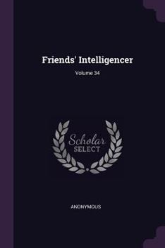 Paperback Friends' Intelligencer; Volume 34 Book