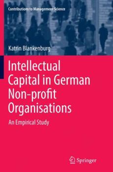 Paperback Intellectual Capital in German Non-Profit Organisations: An Empirical Study Book
