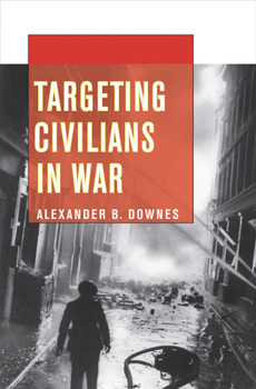 Hardcover Targeting Civilians in War: How Governments Shape Business Lobbying on Global Trade Book
