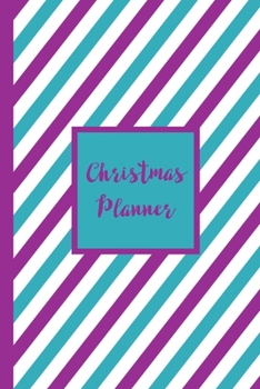 Paperback Christmas Planner: Festive Organizer - Gift Tracker - Christmas Cards Log - Holiday Meals Planner - Online Shopping Gift List - Elf Ideas Book