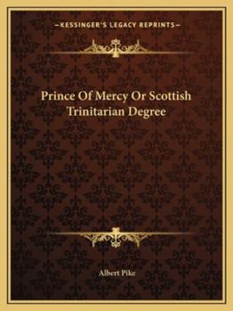 Paperback Prince Of Mercy Or Scottish Trinitarian Degree Book