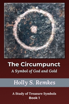 Paperback The Circumpunct: A Symbol of God and Gold Book