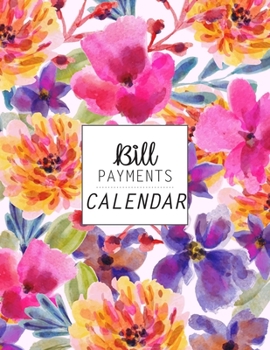 Bill Payments Calendar: Simple Monthly Bill Payments Calendar with Checklist Box Organizer Planner Log Book Money Debt Tracker Keeper Budgeting Financial Planning Budget Journal Notebook