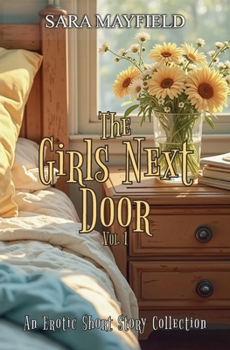 Paperback The Girls Next Door: Volume 1: An Erotic Short Story Collection Book