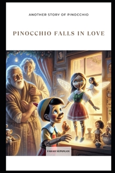 Paperback Pinocchio Falls in Love: Another Story of Pinocchio Book