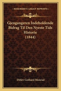 Paperback Gjengangeren Indeholdende Bidrag Til Den Nyeste Tids Historie (1844) [Danish] Book