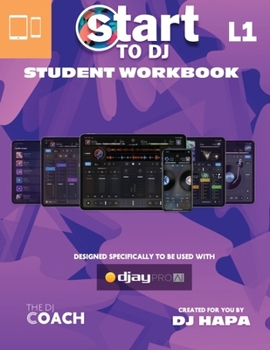 Paperback Start to DJ - Level 1 Classroom Curriculum: Purple Edition - For Most Portable Devices and Chromebos Book