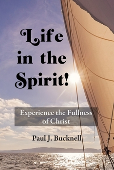Paperback Life in the Spirit!: Experiencing the Fullness of Christ Book