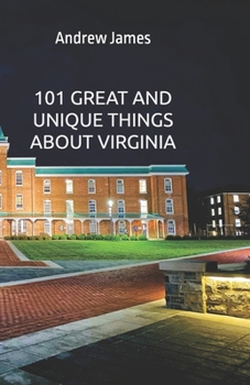 Paperback 101 GREAT AND UNIQUE THINGS ABOUT VIRGINIA (GREAT STATES) Book