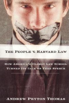 Hardcover The People V. Harvard Law: How America's Oldest Law School Turned Its Back on Free Speech Book