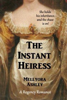 Paperback The Instant Heiress: A Regency Romance, England 1817 Book