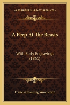 Paperback A Peep At The Beasts: With Early Engravings (1851) Book