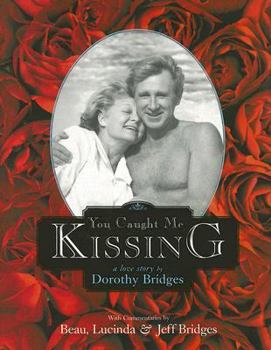 You Caught Me Kissing: A Love Story