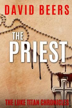 Paperback The Priest: The Luke Titan Chronicles Book