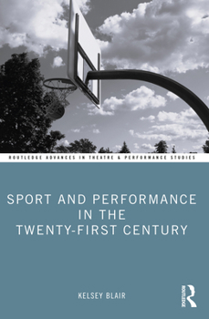 Paperback Sport and Performance in the Twenty-First Century Book