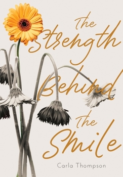 The Strength Behind The Smile