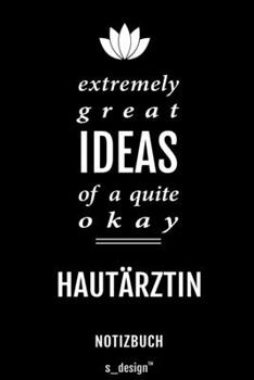 Notizbuch für Hautärzte / Hautarzt / Hautärztin: Originelle Geschenk-Idee [120 Seiten liniertes blanko Papier] (German Edition)