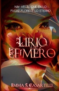 Lirio Efímero (Spanish Edition)
