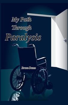 Paperback My Path Through Paralysis Book