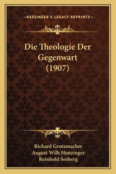 Paperback Die Theologie Der Gegenwart (1907) [German] Book