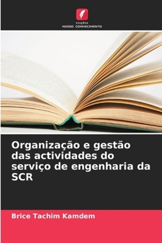 Paperback Organização e gestão das actividades do serviço de engenharia da SCR [Portuguese] Book