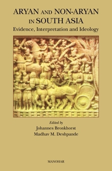 Hardcover Aryan and Non-Aryan in South Asia: Evidence, Interpretation and Ideology Book