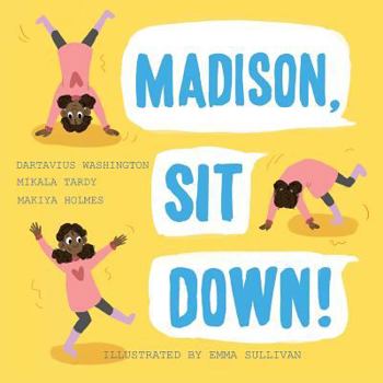 Paperback Madison, Sit Down! Book