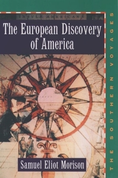 The European Discovery of America: The Southern Voyages 1492-1616
