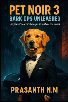 Paperback Pet Noir 3: Bark Ops Unleashed: The paws-itively thrilling spy adventure continues Book