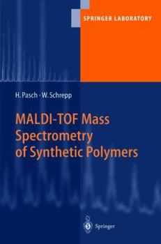 Paperback Maldi-Tof Mass Spectrometry of Synthetic Polymers Book
