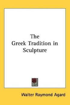 Hardcover The Greek Tradition in Sculpture Book