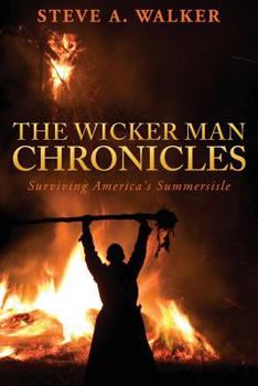 Paperback The Wicker Man Chronicles: Surviving America's Summersisle Book