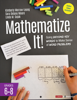 Paperback Mathematize It! [Grades 6-8]: Going Beyond Key Words to Make Sense of Word Problems, Grades 6-8 Book