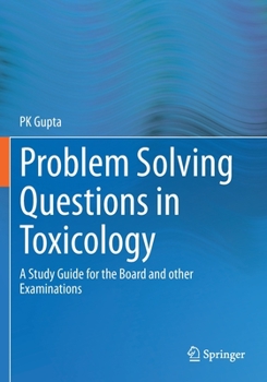 Paperback Problem Solving Questions in Toxicology:: A Study Guide for the Board and Other Examinations Book