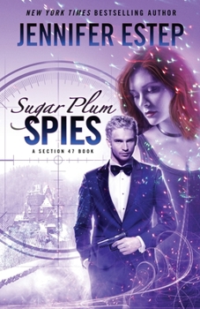 Sugar Plum Spies - Book #2 of the Section 47