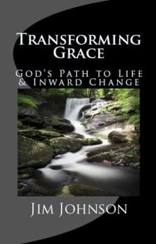 Paperback Transforming Grace: God's Path to Life & Inward Change Book
