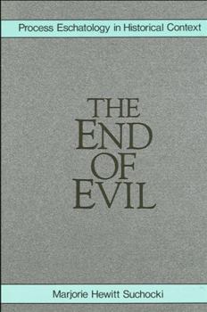 Hardcover The End of Evil: Process Eschatology in Historical Context Book