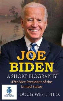 Paperback Joe Biden: A Short Biography: 47th Vice President of the United States Book