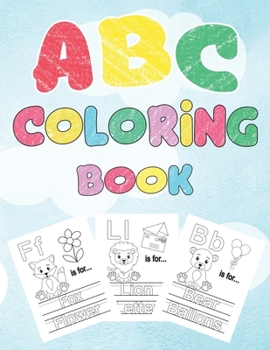 Paperback ABC Coloring Book: Alphabet coloring book for kids ages 2-4 - Toddler ABC coloring book