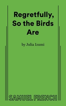 Paperback Regretfully, So the Birds Are Book