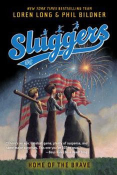 Home of the Brave - Book #6 of the Sluggers