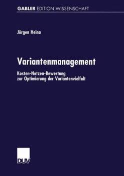 Variantenmanagement: Kosten-Nutzen-Bewertung zur Optimierung der Variantenvielfalt