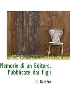 Hardcover Memorie Di Un Editore. Pubblicate Dai Figli [Italian] Book