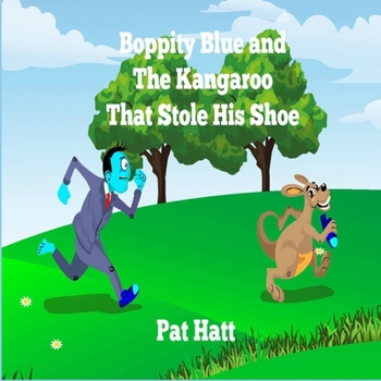 Paperback Boppity Blue and The Kangaroo That Stole His Shoe Book