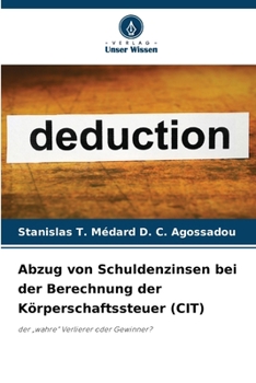 Abzug von Schuldenzinsen bei der Berechnung der Körperschaftssteuer (CIT) (German Edition)
