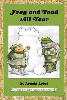 Frog and Toad All Year - Book #3 of the Frog and Toad