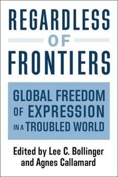 Paperback Regardless of Frontiers: Global Freedom of Expression in a Troubled World Book