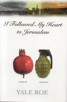 Hardcover I Followed my Heart to Jerusalem Book
