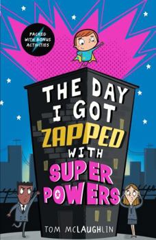 Paperback The Day I Got Zapped with Super Powers Book